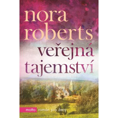 Nora Robertsová Veřejná tajemství – Hledejceny.cz
