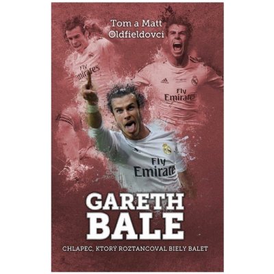 Gareth Bale: chlapec, čo roztancoval – Zboží Mobilmania