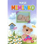 Naše miminko - neuveden – Hledejceny.cz