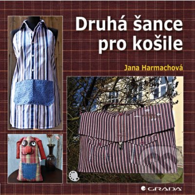 Druhá šance pro košile - Jana Harmachová