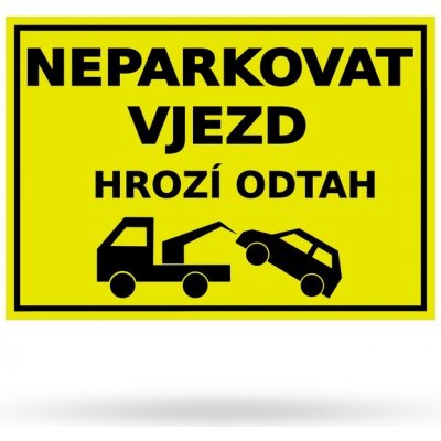 Neparkovat vjezd - Plastová cedule A5 – Zboží Mobilmania