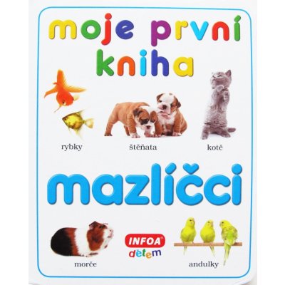 Moje první kniha Mazlíčci – Zboží Mobilmania