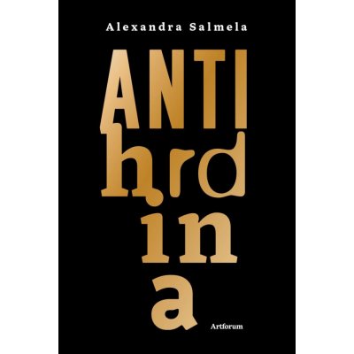 Antihrdina - Alexandra Salmela – Hledejceny.cz