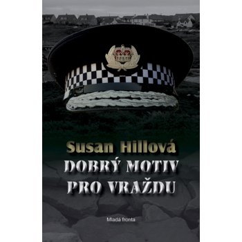 Dobrý motiv pro vraždu - Susan Hillová