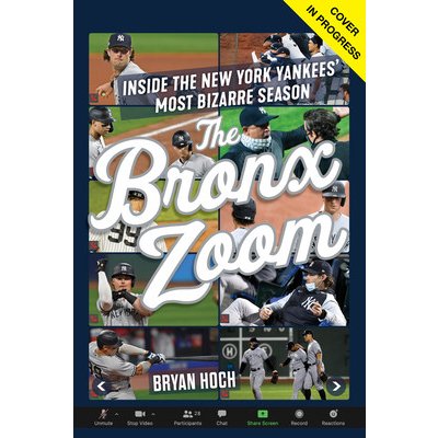 The Bronx Zoom: Inside the New York Yankees' Most Bizarre Season Hoch BryanPevná vazba – Zboží Mobilmania