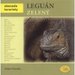 Leguán zelený - Abeceda teraristy - Velenská Nataša – Hledejceny.cz