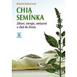 CHIA semínka - Zdraví, energie, omlazení a chuť do života - Hamannová Brigitte – Hledejceny.cz