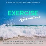 Exercise Motivation Affirmations: Motivational Affirmations & High Energy Electronic Dance Music – Sleviste.cz