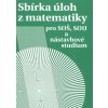 Sbírka úloh z matematiky - Milada Hudcová, Libuše Kubičíková
