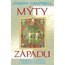 Mýty západu -- Představy o bozích v dějinách civilizace - Campbell Joseph