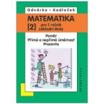 Matematika pro 7. roč. ZŠ - 2.díl (Poměr; přímá a nepřímá úměrnost; procenta), 3. vydání - Jiří Kadleček