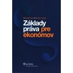 Základy práva pre ekonómov - Mikuláš Sabo, Dušan Holub – Hledejceny.cz