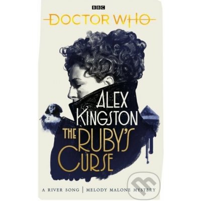 Doctor Who: The Rubys Curse Kingston AlexPaperback – Hledejceny.cz