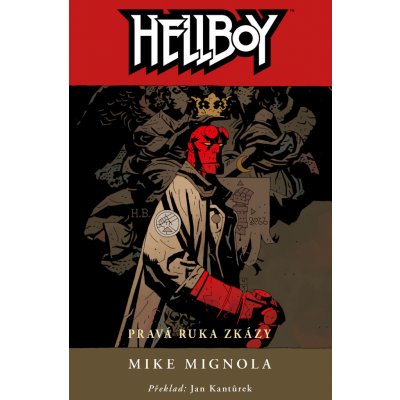 Hellboy 4 - Pravá ruka zkázy - Mignola Mike – Zboží Mobilmania