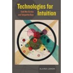 Technologies for Intuition: Cold War Circles and Telepathic Rays Lemon AlainaPaperback – Hledejceny.cz