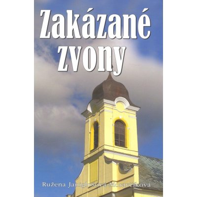 Zakázané zvony - Ružena J.-Moravčíková – Zboží Mobilmania