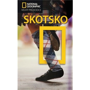 Skotsko Velký průvodce National Geographic