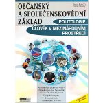 Politologie / Člověk v mezinárodním prostředí - Občanský a společenskovědní základ - Moudrý Marek, Konečná Tereza – Hledejceny.cz