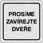 Cedulka na dveře - Prosím zavírejte dveře – Zboží Dáma