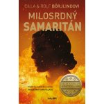 Milosrdný samaritán - Börjlindová Cilla, Börjlind Rolf – Hledejceny.cz
