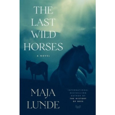 Last Wild Horses – Hledejceny.cz