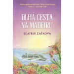 Dlhá cesta na Madeiru - Beatrix Zaťková – Hledejceny.cz