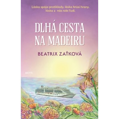 Dlhá cesta na Madeiru - Beatrix Zaťková – Hledejceny.cz