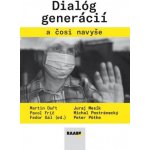 Gál, Fedor; Mesík, Juraj; Pöthe, Peter - Dialóg generácií a čosi navyše – Hledejceny.cz