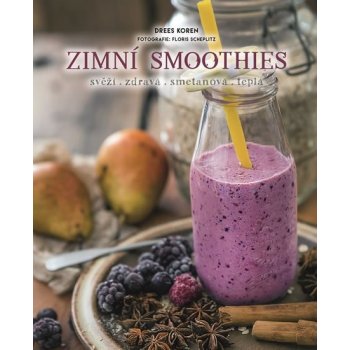 Zimní smoothies svěží, zdravá, smetanová, teplá - Koren Drees