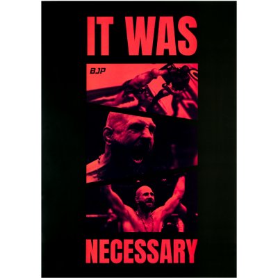 BJP Plakát It Was Necessary – Zboží Dáma