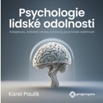 Psychologie lidské odolnosti MP3 download | Zboží Auto