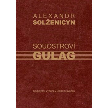 Souostroví Gulag - Alexandr Isajevič Solženicyn