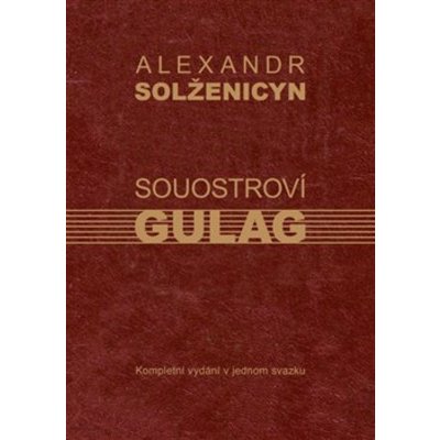 Souostroví Gulag - Alexandr Isajevič Solženicyn