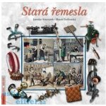 Stará řemesla - Marek Podhorský, Jaroslav Kocourek – Hledejceny.cz