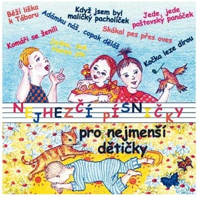 Různí interpreti - Nejhezčí písničky pro nejmenší dětičky CD – Zbozi.Blesk.cz