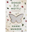 Dokud žijí motýli - Hanni Münzer