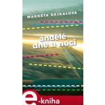Andělé dne a noci - Markéta Hejkalová – Hledejceny.cz