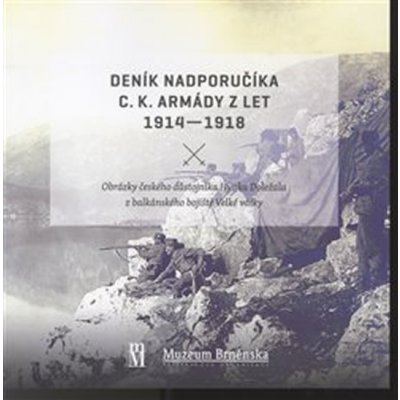 Deník nadporučíka c.k. armády z let 1914 - 1918 - Václav Štěpánek – Zboží Mobilmania