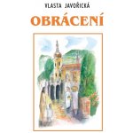 Obrácení - Vlasta Javořická – Hledejceny.cz