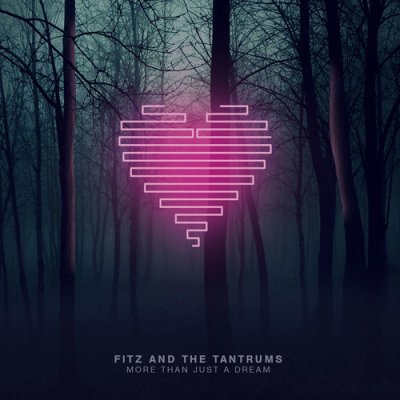 Fitz And The Tantrums - More Than Just A Dream LP