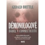 Démonologové - Ďábel v Connecticutu - Brittle Gerald – Hledejceny.cz