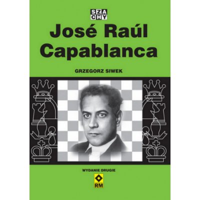 Jose Raul Capablanca wyd. 2022