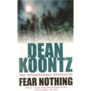 Fear Nothing - Koontz Dean