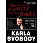 Nevšední život, záhadná smrt Karla Svobody - Oldřich Dudek – Hledejceny.cz