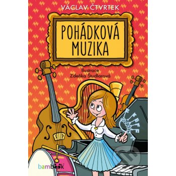 Pohádková muzika - Václav Čtvrtek, Zdeňka Študlarová