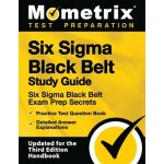 Six SIGMA Black Belt Study Guide - Six SIGMA Black Belt Exam Prep Secrets, Practice Test Question Book, Detailed Answer Explanations: [updated for the (Mometrix Test Preparation)(Paperback) – Hledejceny.cz