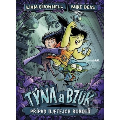 Týna a Bzuk - Případ ujetejch robotů - Liam O'Donnell, Mike Deas – Zboží Mobilmania