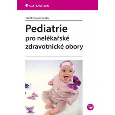 Pediatrie pro nelékařské zdravotnické obory - Klíma Jiří a kolektiv – Zbozi.Blesk.cz