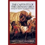 The Captivity of the Oatman Girls Among the Apache and Mohave Indians Oatman Lorenzo D. and Olive a.Paperback – Hledejceny.cz