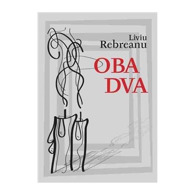 Oba dva - Liviu Rebreanu